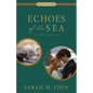 Echoes of the Sea: A Storm Tide Romance Volume 2 - Paperback
