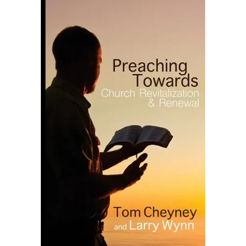 Preaching Towards Church Revitalization and Renewal! - Paperback
