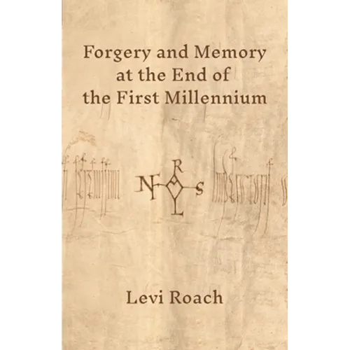 Forgery and Memory at the End of the First Millennium - Paperback