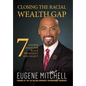 Closing The Racial Wealth Gap: 7 Untold Rules for Black Prosperity and Legacy - Hardcover