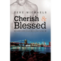 Cherish & Blessed - Paperback