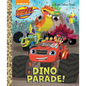 Dino Parade! (Blaze and the Monster Machines) - Hardcover