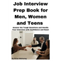Job Interview Prep Book for Men, Women and Teens - Paperback