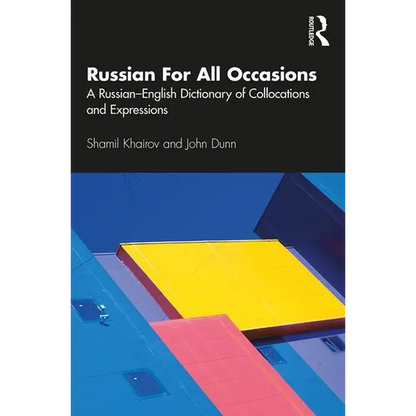 Russian For All Occasions: A Russian-English Dictionary of Collocations and Expressions - Paperback