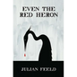 Even the Red Heron - Paperback