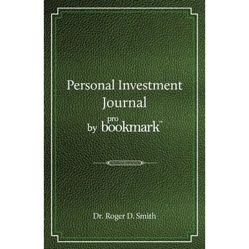Personal Investment Journal by proBookmark: A stock market research guide for the frustrated individual investor who cannot follow the cryptic methods - Paperback