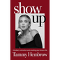 Show Up: Mindset, Motivation and Creating Your Dream Life - Paperback