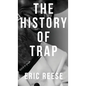 The History of Trap - Hardcover