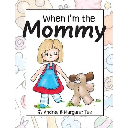 When I'm the Mommy - Hardcover