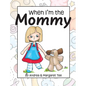 When I'm the Mommy - Hardcover
