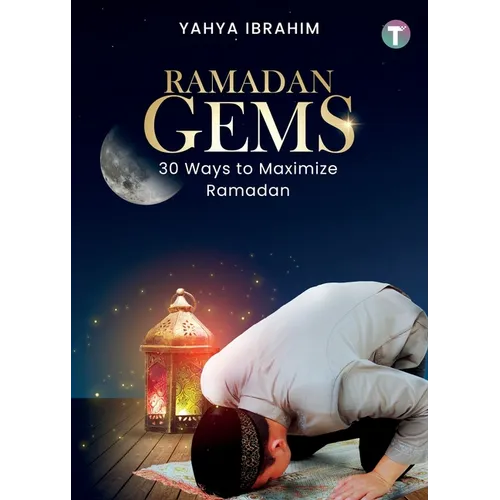 Ramadan Gems: 30 Ways to Maximize Ramadan - Paperback