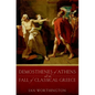 Demosthenes of Athens and the Fall of Classical Greece - Paperback