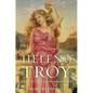Helen of Troy: Beauty, Myth, Devastation - Paperback