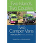 Two Islands, Two Couples, Two Camper Vans: A New Zealand Travel Adventure - Paperback