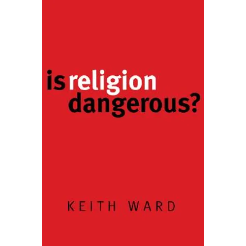 Is Religion Dangerous? - Paperback