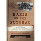 Nazis on the Potomac: The Top-Secret Intelligence Operation That Helped Win World War II - Paperback