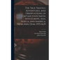 The True Travels, Adventures, and Observations, of Captain John Smith, Into Europe, Asia, Africa, and America, From Ann. Dom. 1593-1629 - Hardcover