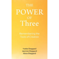 The Power of Three: Remembering the Tools of Creation - Hardcover