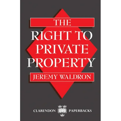 The Right to Private Property - Paperback