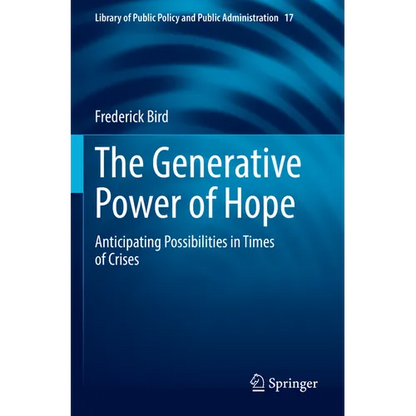 The Generative Power of Hope: Anticipating Possibilities in Times of Crises - Paperback