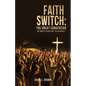Faith Switch: The Great Conversion - Paperback