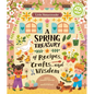 Little Homesteader: A Spring Treasury of Recipes, Crafts, and Wisdom - Hardcover
