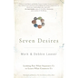 Seven Desires: Looking Past What Separates Us to Learn What Connects Us - Paperback