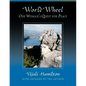 World Wheel: One Woman's Quest for Peace - Paperback