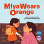 Miya Wears Orange - Hardcover