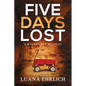 Five Days Lost: A Mylas Grey Mystery - Paperback