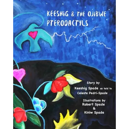 Keeshig and the Ojibwe Pterodactyls - Paperback