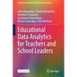 Educational Data Analytics for Teachers and School Leaders - Paperback