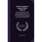 Jesuits' Estates in Canada Public Property: A Careful Digest and Review Of Their History: Embracing Their Origin, Design, Management, Revenues, Uses a - Hardcover