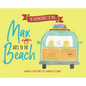 Max Goes to the Beach - Hardcover