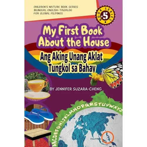 My First Book About the House/Ang Aking Unang Aklat Tungkol sa Bahay - Paperback