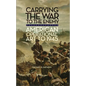 Carrying the War to the Enemy: American Operational Art to 1945 Volume 28 - Paperback