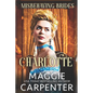 Charlotte: A Steamy Historical Victorian Romance - Paperback