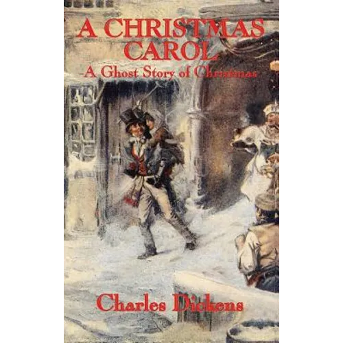 A Christmas Carol: A Ghost Story of Christmas - Hardcover