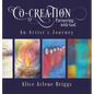 Co-Creation Partnering with God: An Artist's Journey - Hardcover