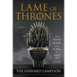 Lame of Thrones: The Final Book in a Song of Hot and Cold - Paperback