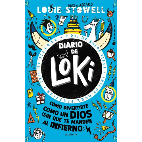 Diario de Loki. Cómo Divertirte Como Un Dios (Sin Que Te Manden Al Infierno) / Loki: A Bad God's Guide to Taking the Blame - Paperback