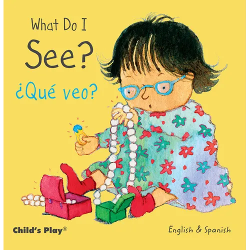 What Do I See? / ¿Qué Veo? - Board Book