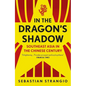 In the Dragon's Shadow: Southeast Asia in the Chinese Century - Paperback