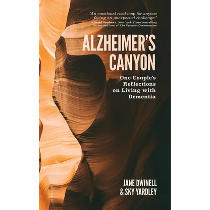 Alzheimer's Canyon: One Couple's Reflections on Living with Dementia - Hardcover