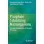 Phosphate Solubilizing Microorganisms: Principles and Application of Microphos Technology - Hardcover