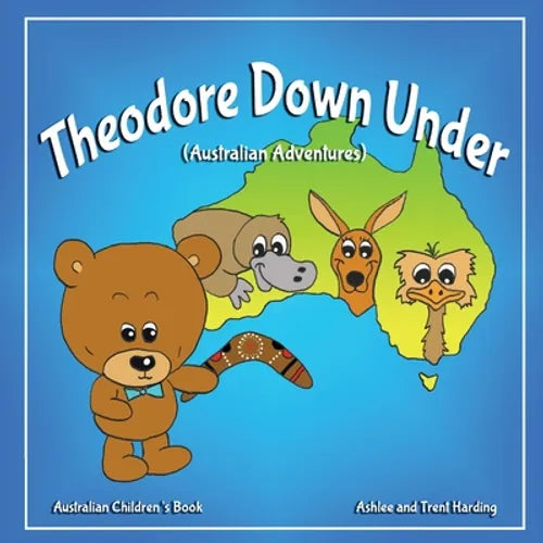 Australian Children's Book: Theodore Down Under (Australian Adventures) - Paperback