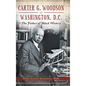 Carter G. Woodson in Washington, D.C.: The Father of Black History - Hardcover