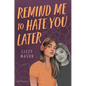 Remind Me to Hate You Later - Hardcover