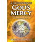 A Little Book of God's Mercy: Amazing Bible Revelations About Hell, End Times, And The Last Day - Paperback
