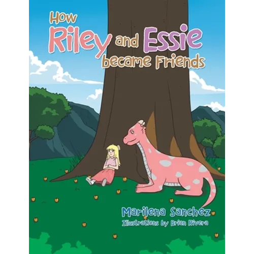 How Riley and Essie Became Friends - Paperback